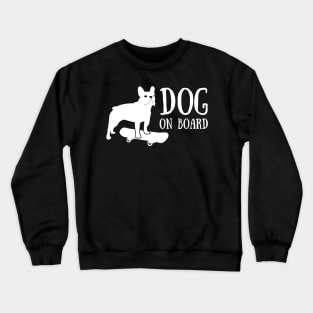 bulldog on board Crewneck Sweatshirt